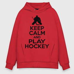 Мужское худи Oversize хлопок Keep calm and play hockey