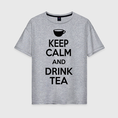 Женская футболка хлопок Oversize Keep calm and drink tea, цвет меланж