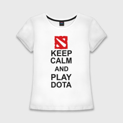 Женская футболка хлопок Slim Keep calm and play Dota