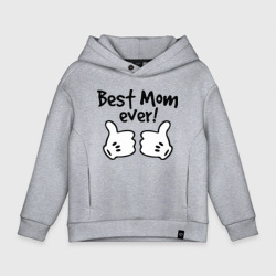 Детское худи Oversize хлопок Best Mom ever! самая лучшая мама