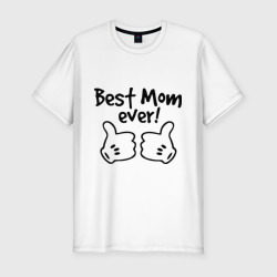 Мужская футболка хлопок Slim Best Mom ever! самая лучшая мама