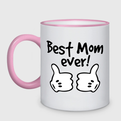 Кружка двухцветная Best Mom ever! самая лучшая мама, цвет Кант розовый
