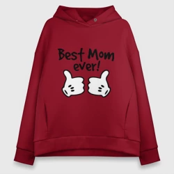Женское худи Oversize хлопок Best Mom ever! самая лучшая мама