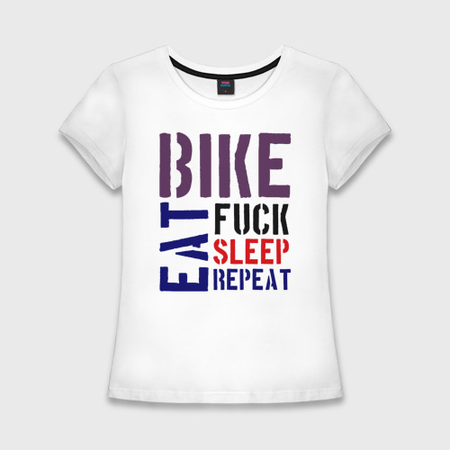 Женская футболка хлопок Slim Bike eat sleep repeat, цвет белый