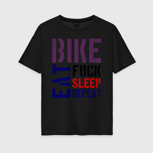 Женская футболка хлопок Oversize Bike eat sleep repeat, цвет черный