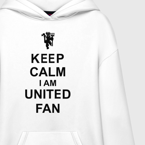 Худи SuperOversize хлопок Keep calm I am United fan, цвет белый - фото 3