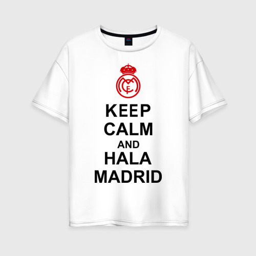 Женская футболка хлопок Oversize Keep calm and Hala Madrid, цвет белый