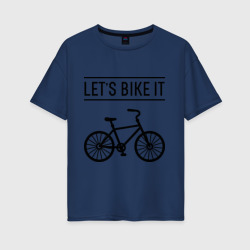 Женская футболка хлопок Oversize Let's bike it