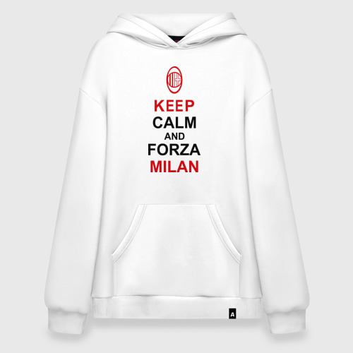 Худи SuperOversize хлопок Keep calm and Forza Milan, цвет белый