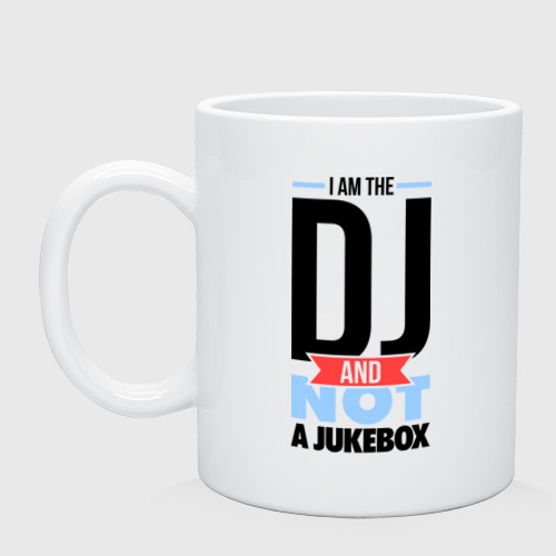 Кружка керамическая A im the DJ