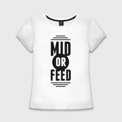 Женская футболка хлопок Slim Mid or feed