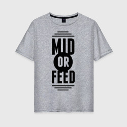 Женская футболка хлопок Oversize Mid or feed