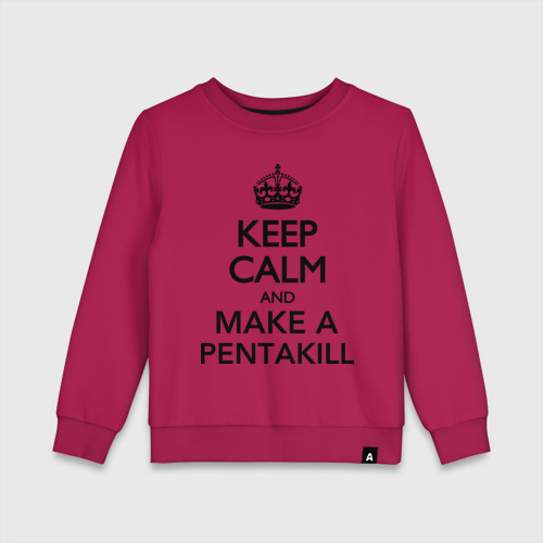 Детский свитшот хлопок Keep calm and make a Pentakill, цвет маджента