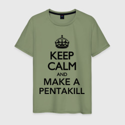 Мужская футболка хлопок Keep calm and make a Pentakill