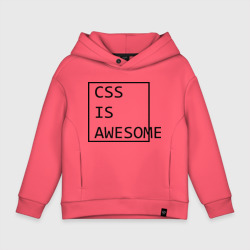 Детское худи Oversize хлопок CSS is awesome