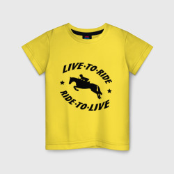 Детская футболка хлопок Live to ride - конный спорт - лошади