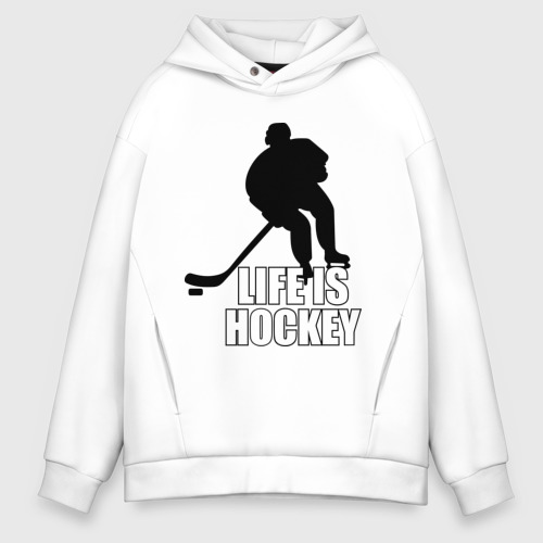 Мужское худи Oversize хлопок Life is hockey Хоккей - это жизнь