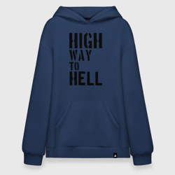 Худи SuperOversize хлопок High way to hell