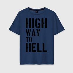 Женская футболка хлопок Oversize High way to hell