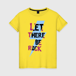 Женская футболка хлопок Let there be rock