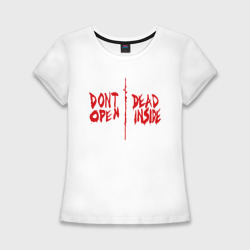 Женская футболка хлопок Slim Don't open - dead inside