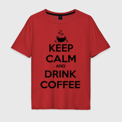 Мужская футболка хлопок Oversize Keep calm and drink coffee