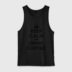 Мужская майка хлопок Keep calm and drink coffee