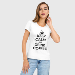 Женская футболка хлопок Slim Keep calm and drink coffee - фото 2