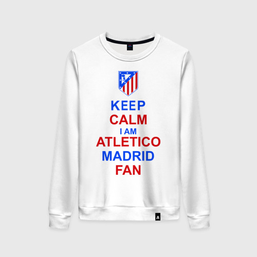 Женский свитшот хлопок keep calm i am Atletico Madrid fan ( Атлетико ), цвет белый