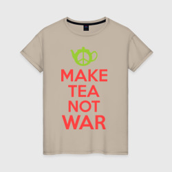 Женская футболка хлопок Make tea not war