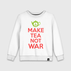 Детский свитшот хлопок Make tea not war