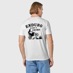 Футболка с принтом Enduro is not a crime для мужчины, вид на модели сзади №2. Цвет основы: белый