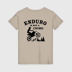 Женская футболка хлопок Enduro is not a crime