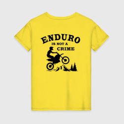 Женская футболка хлопок Enduro is not a crime