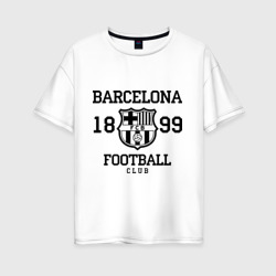 Женская футболка хлопок Oversize Barcelona 1899