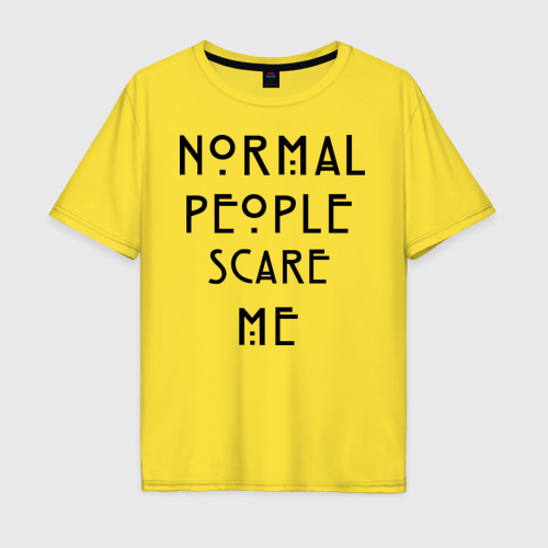Мужская футболка хлопок Oversize Normal people scare me, цвет желтый