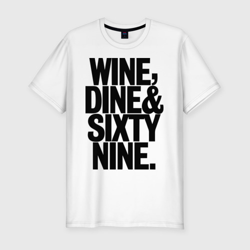 Мужская футболка хлопок Slim Wine, dine and sixty nine