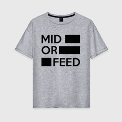 Женская футболка хлопок Oversize Mid or feed