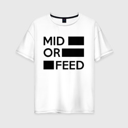 Женская футболка хлопок Oversize Mid or feed