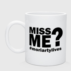 Кружка керамическая Miss me? Moriarty