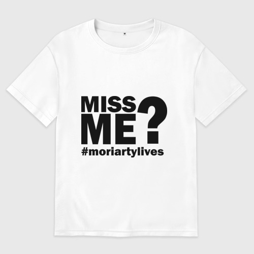 Miss me back. Футболка Мориарти. Футболка missing. Miss Miss me Мориарти. Кофта с Мориарти.