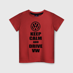 Детская футболка хлопок Keep calm and Drive vw