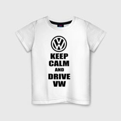 Детская футболка хлопок Keep calm and Drive vw