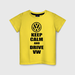 Детская футболка хлопок Keep calm and Drive vw