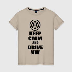 Женская футболка хлопок Keep calm and Drive vw