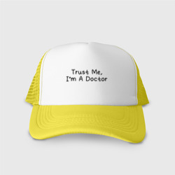 Кепка тракер с сеткой Trust me, I'm A Doctor