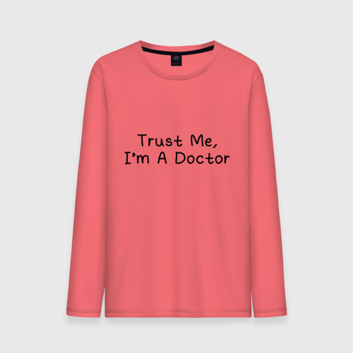 Мужской лонгслив хлопок Trust me, I'm A Doctor, цвет коралловый