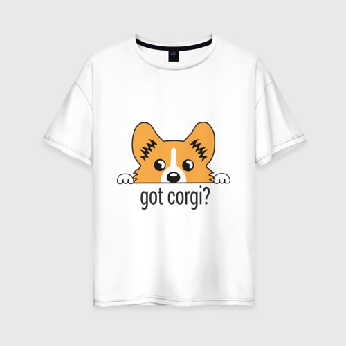 Женская футболка хлопок Oversize Got Corgi, цвет белый