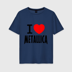 Женская футболка хлопок Oversize I love Metallica