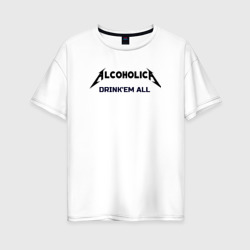 Женская футболка хлопок Oversize AlcoholicA